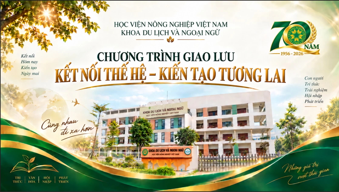 Hướng tới 70 năm thành lập Học viện – Khoa Du lịch và Ngoại ngữ kết nối các thế hệ